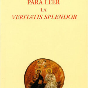 Para leer la Veritatis Splendor