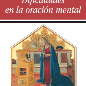 Dificultades en la oración mental