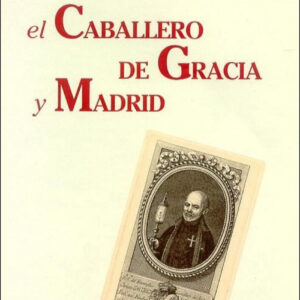 El Caballero de Gracia y Madrid