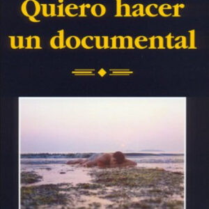 Quiero hacer un documental