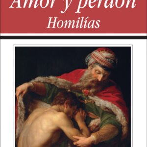 Homilias:amor y perdon