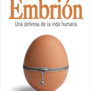 Embrión. Una defensa de la vida humana