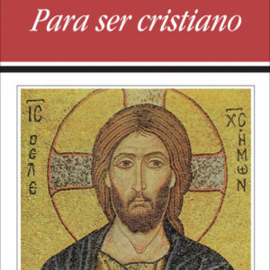 Para ser cristiano