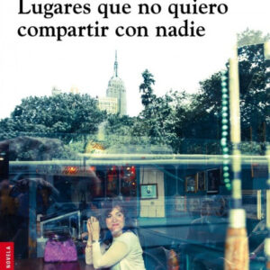 Lugares que no quiero compartir con nadie