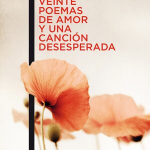 Veinte poemas de amor y una canción desesperada