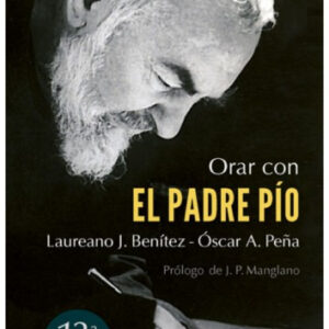 Orar con el padre Pio