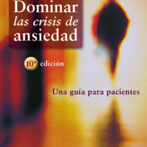 Dominar las crisis de ansiedad