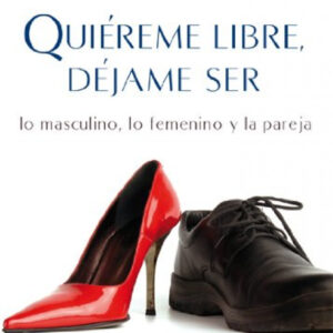 Quiéreme libre, déjame ser