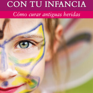 Reconcíliate con tu infancia