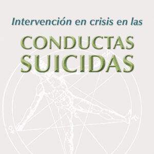 Intervencion en crisis en las conductas suicidas