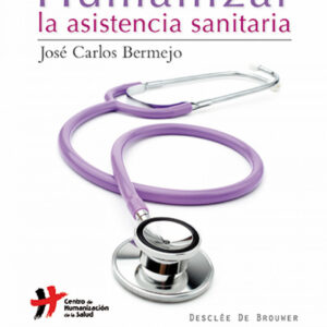 Humanizar la asistencia sanitaria