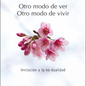 Otro modo de ver, otro modo de vivir