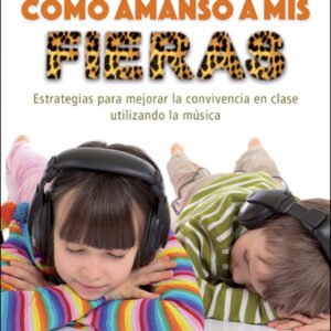 Cómo amanso a mis fieras