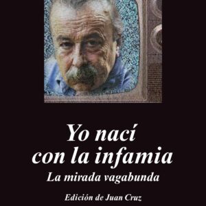 YO NACÍ CON LA INFAMIA