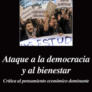 Ataque a la democracia y al bienestar