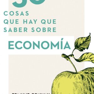 50 cosas que hay que saber sobre economía