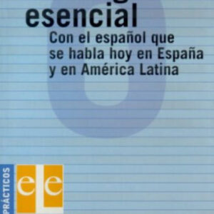 Ortografía esenciaL: con el español que se habla en España y en América Latina
