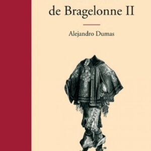 II.VIZCONDE BRAGELONNE (NOVELA)