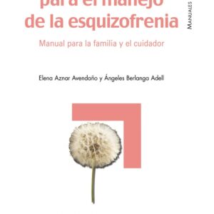 Guía práctica para el manejo de la esquizofrenia