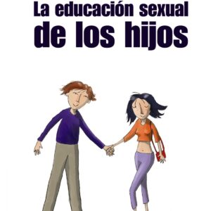 La educación sexual de los hijos