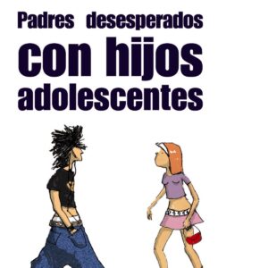 Padres desesperados con hijos adolescentes