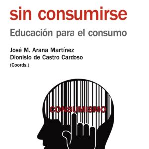 Consumir sin consumirse