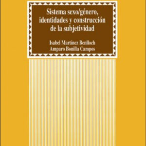 Sistema sexo/genero, identidades y cosntrucción subjetividad