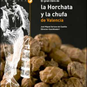 El gran libro de horchata y chufa de Valencia