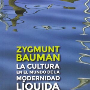 La cultura en el mundo de la modernidad líquida