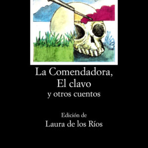La Comendadora, El clavo y otros cuentos