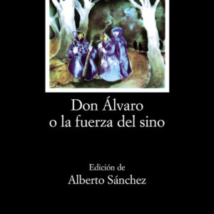 Don Álvaro o la fuerza del sino