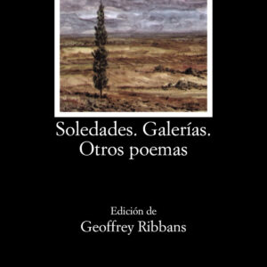 Soledades;Galerías;Otros poemas