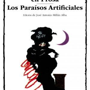 Pequeños Poemas en Prosa;Los Paraísos Artificiales