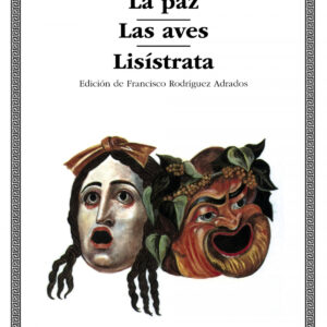 Las avispas;La paz;Las aves;Lisístrata