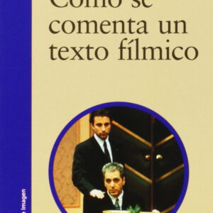 Cómo se comenta un texto fílmico