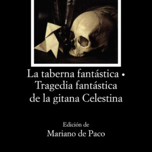 La taberna fantástica;Tragedia fantástica de la gitana Celestina
