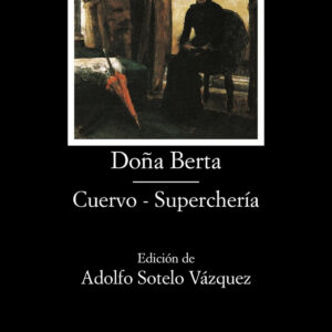 Doña Berta;Cuervo;Superchería