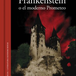 Frankenstein o el moderno prometeo