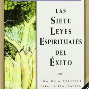 Las siete leyes espirituales del éxito