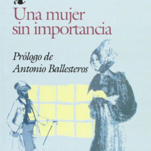Un marido ideal;Una mujer sin importancia