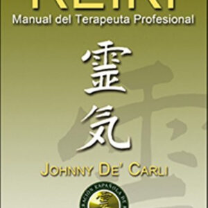 Reiki. Manual del terapeuta profesional