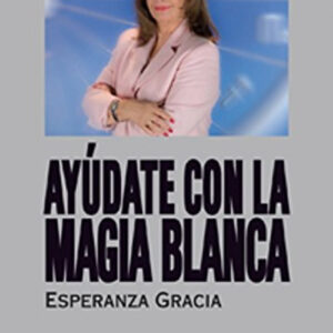 Ayúdate con la magia blanca