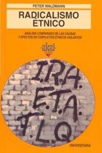 Radicalismo étnico:análisis comparado de las causas y efectos en conflictos étnicos violentos