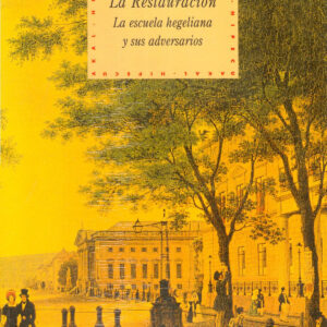 La Restauración: la escuela helegiana y sus adversarios