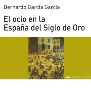 El ocio en la España del siglo de oro