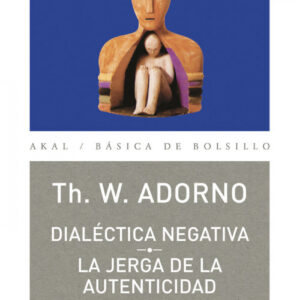 Dialéctica negativa, jerga de la autenticidad