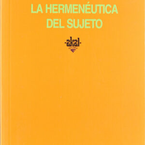 Hermenéutica del sujeto:curso del Collège de France(1982)