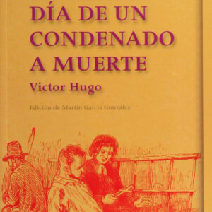 El último día de un condenado a muerte. Claude Gueux