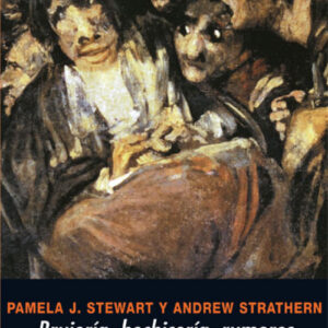 Brujería, hechicería, rumores y habladurías