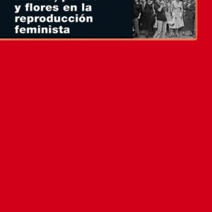 Dinero, perlas y flores en la reproducción feminista